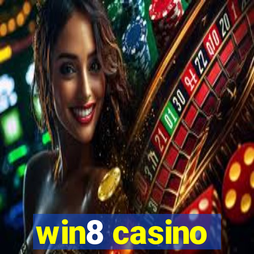 win8 casino